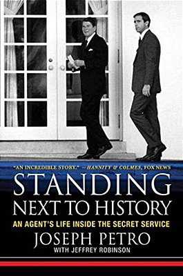 Standing Next To History: An Agent's Life Inside The Secret Service-..