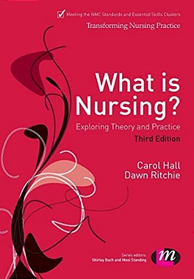 What Is Nursing? Exploring Theory And Practice: Exploring Theory And Practice-..