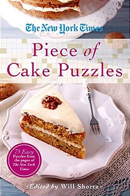 The New York Times Piece Of Cake Puzzles: 75 Easy Puzzles From The Pages Of The New York Times-..