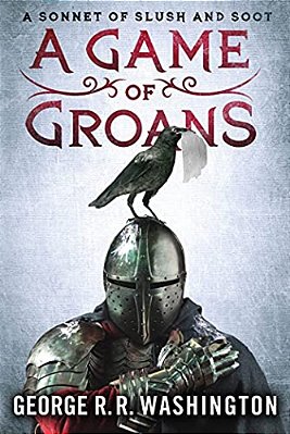 A Game Of Groans: A Sonnet Of Slush And Soot-..