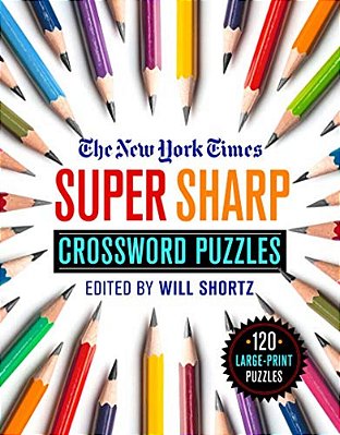 New York Times Super Sharp Crossword Puzzles-..
