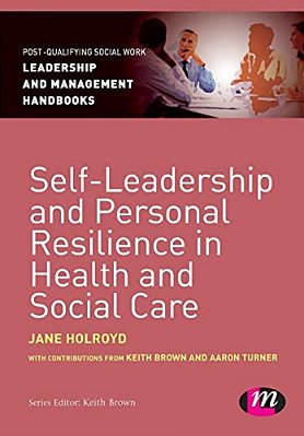 Self-Leadership And Personal Resilience In Health And Social Care-..