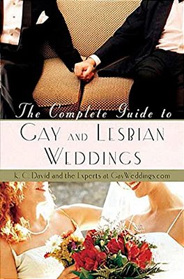 The Complete Guide To Gay And Lesbian Weddings-..