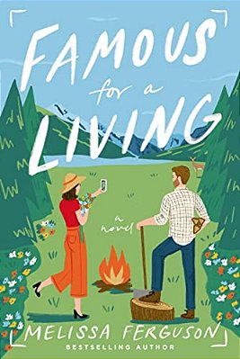 Famous For A Living: A Fish-Out-of-water, Opposites-Attract Romantic Comedy-..
