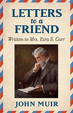 Letters To A Friend: Written To Mrs. Ezra S. Carr 1866-1879-..