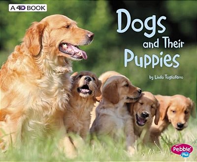 Dogs And Their Puppies: A 4D Book-..