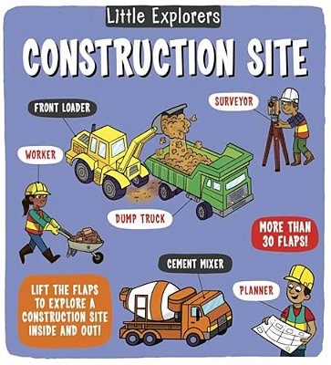 Little Explorers: Construction Site-..