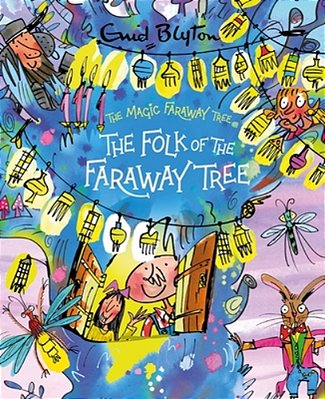 The Magic Faraway Tree: The Folk Of The Faraway Tree Deluxe Edition: Book 3-..