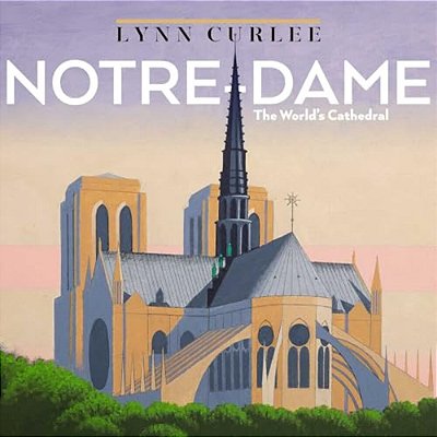 Notre-Dame: The World's Cathedral-..