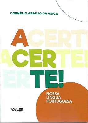 Acerte: Nossa Língua Portuguesa