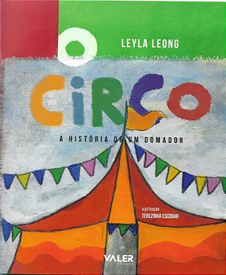 O Circo: A História De Um Domador