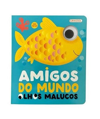 Olhos Malucos - Amigos Do Mundo..-