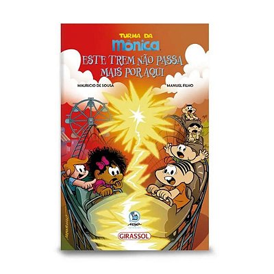 Turma Da Mônica - Este Trem Não Passa Mais Por Aqui