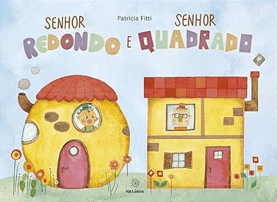 Senhor Redondo E Senhor Quadrado