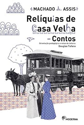 Relíquias De Casa Velha Contos