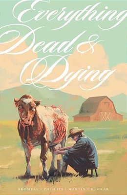 Everything Dead & Dying-..