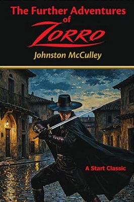 The Further Adventures Of Zorro: Adventures Of Zorro Book 2-..