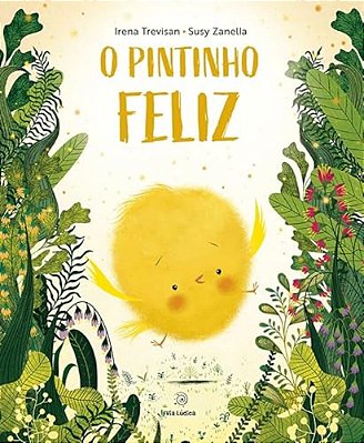O Pintinho Feliz - Capa Dura