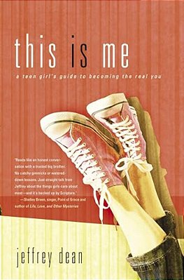 This Is Me: A Teen Girl's Guide To Becoming The Real You-..