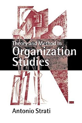 Theory And Method In Organization Studies: Paradigms And Choices-..