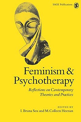 Feminism & Psychotherapy: Reflections On Contemporary Theories And Practices-..