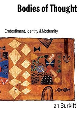 Bodies Of Thought: Embodiment, Identity And Modernity-..