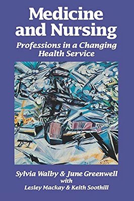 Medicine And Nursing: Professions In A Changing Health Service-..