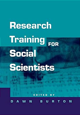 Research Training For Social Scientists: A Handbook For Postgraduate Researchers-..