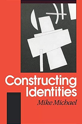 Constructing Identities: The Social, The Nonhuman And Change-..
