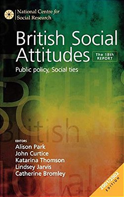 British Social Attitudes: Public Policy, Social Ties - The 18Th Report-..