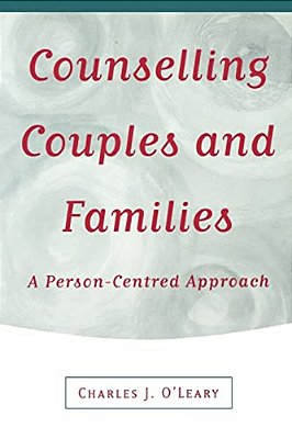 Counselling Couples And Families: A Person-Centred Approach-..