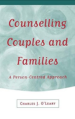 Counselling Couples And Families: A Person-Centred Approach-..