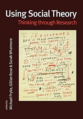 Using Social Theory: Thinking Through Research-..