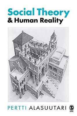 Social Theory And Human Reality-..