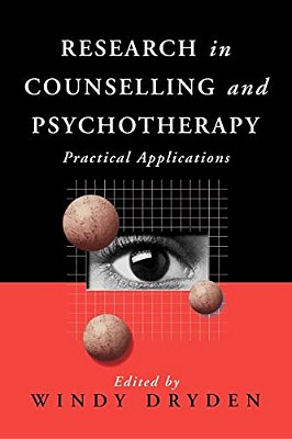 Research In Counselling And Psychotherapy: Practical Applications-..