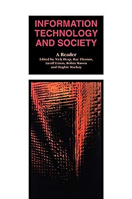Information Technology And Society: A Reader-..