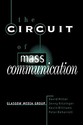 The Circuit Of Mass Communication: Media Strategies, Representation And Audience Reception In The Aids Crisis-..