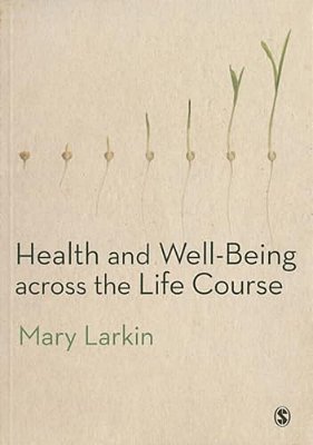 Health And Well-Being Across The Life Course-..
