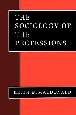 The Sociology Of The Professions-..