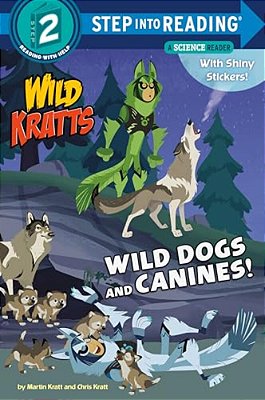 Wild Dogs And Canines! (Wild Kratts)-..