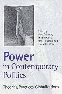 Power In Contemporary Politics: Theories, Practices, Globalizations-..