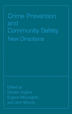 Crime Prevention And Community Safety: New Directions-..