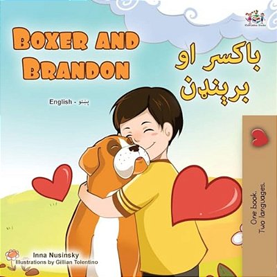 Boxer And Brandon (English Pashto Bilingual Children's Book)-..