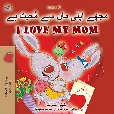 I Love My Mom (Urdu English Bilingual Book)-..