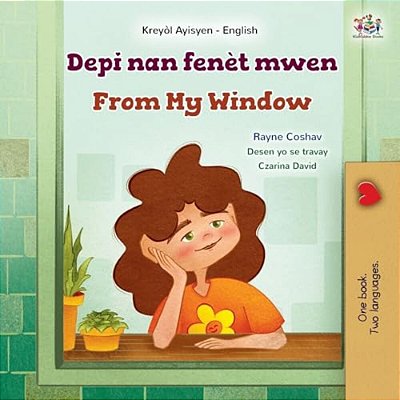 From My Window (Haitian Creole English Bilingual Kids Book)-..