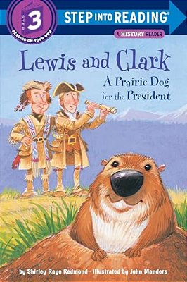 Lewis And Clark: A Prairie Dog For The President-..