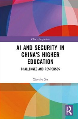 Ai And Security In China's Higher Education: Challenges And Responses-..
