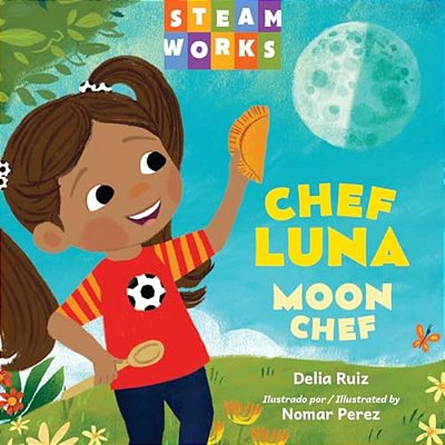 Chef Luna/Moon Chef (Spanish Bilingual Edition)-..