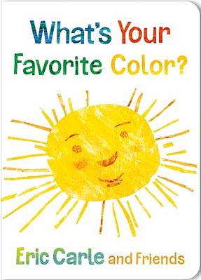 What's Your Favorite Color? (Eric Carle And Friends' What's Your Favorite #2)-..