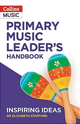 Inspiring Ideas - Primary Music Leader's Handbook